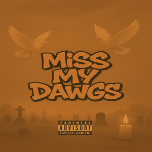 Miss My Dawgs (Explicit)