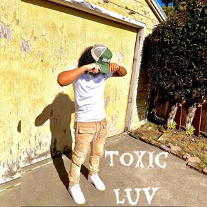 ToxicLuv (Explicit)