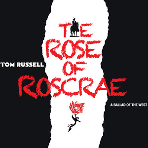 The Rose of Roscrae: A Ballad of the West