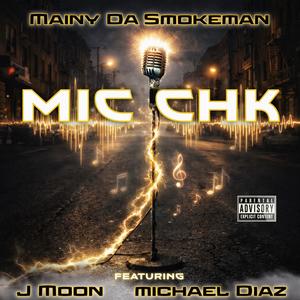 MIC CHK (feat. Jay moon & Michael Diaz)