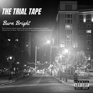 THE TRIAL TAPE (Explicit)