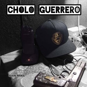 Cholo Guerrero (Explicit)