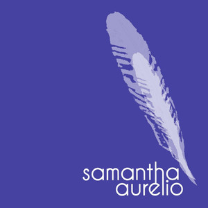 Samantha Aurelio - Fly Away