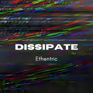 Dissipate