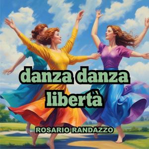 danza danza libertà