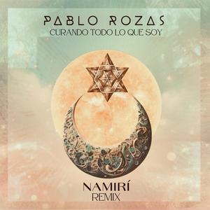 Curando todo lo que soy (NAMIRÍ Remix)