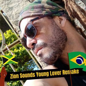 Zion Sounds Young Lover Remake