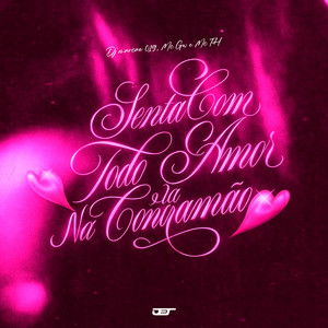 Senta Com Todo Amor x Na Contramão (Explicit)