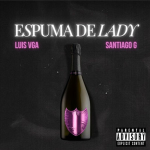 ESPUMA DE LADY (Explicit)