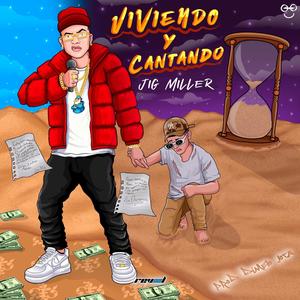 VIVIENDO Y CANTANDO (feat. JIG Miller)