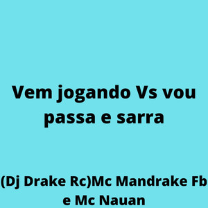 Vem jogando Vs vou passa e sarra (Explicit)