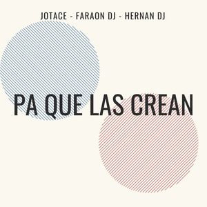 Pa Que Las Crean (Explicit)