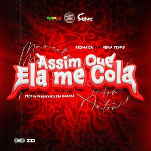 Assim Que Ela Me Cola (feat. Univa Trump, Penguende & Pra Magoar) (Explicit)