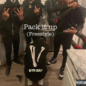 Pack It Up (freestyle) [Explicit]