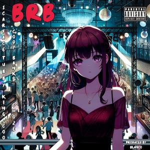 BRB (feat. King Coo, Cody Bank$ & Choze) (Explicit)