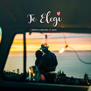 Te Elegi(feat. Jezee)