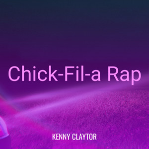 Chick-Fil-a Rap