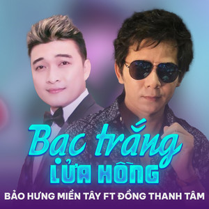 Bạc Trắng Lửa Hồng