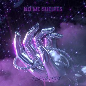 No me sueltes (Explicit)