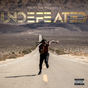 Trust the Process II: Undefeated (Explicit)