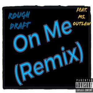 On Me (feat. Ms. Outlaw) [Heavy Metal Remix] [Explicit]