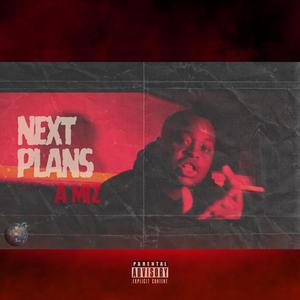 NEXT PLANS (Explicit)