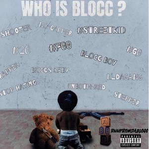 Who Is Blocc ? (Explicit)