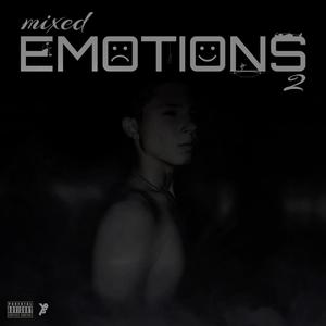 Mixed Emotions 2 (Explicit)