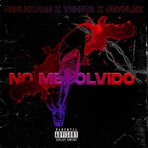 No me olvido (feat. yezeta ztellar & Deplexare)