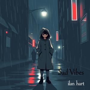Sad Vibes