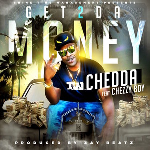 Get 2 da Money (feat. Chezzy Boy) [Explicit]