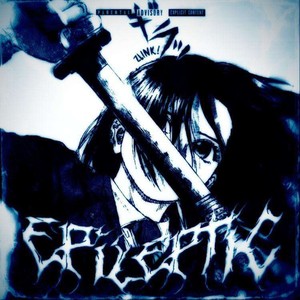 Epileptic (Explicit)
