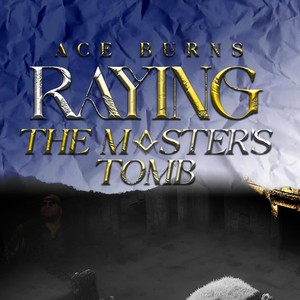 Raying the Master's Tomb (Explicit)