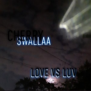 LOVE VS LUV (Explicit)