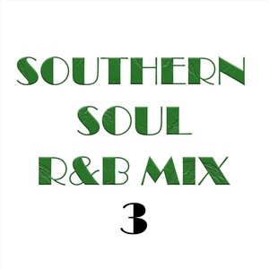 Southern Soul R&B Mix 3