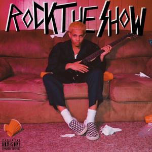 ROCK THE SHOW (Explicit)