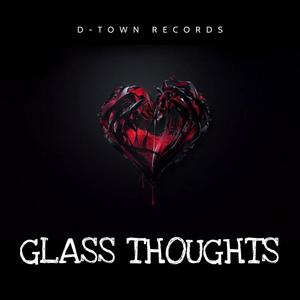 Glass Thoughts (Explicit)