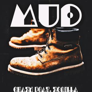 Mud (feat. Zorilla)