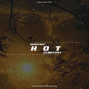 Hot (feat. Flingypsy) [Explicit]