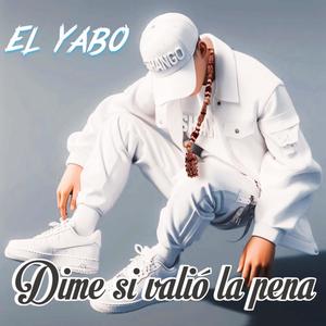 Dime si valio la pena