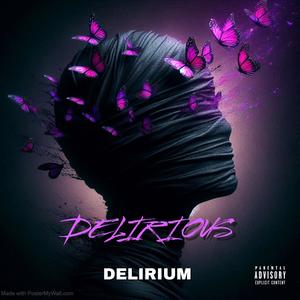 DELIRIOUS (Explicit)