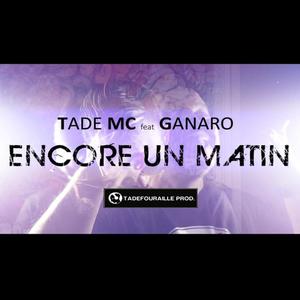Encore un matin (feat. Ganaro & Senzy Prod) (Explicit)