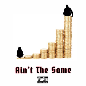 Aint The Same (Explicit)