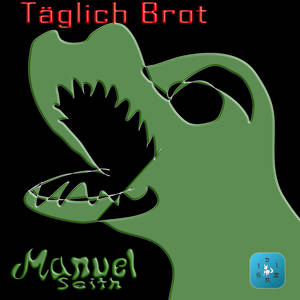 Täglich Brot (Pt. 01)