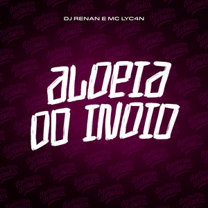 Aldeia do Indio (Explicit)