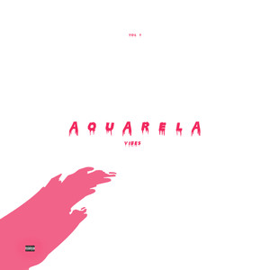 Aquarela Vibes, Vol. 1 (Explicit)