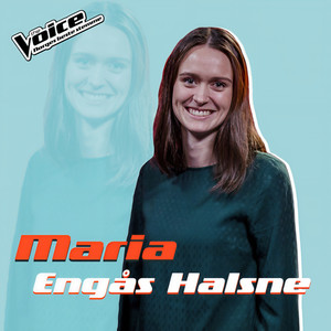 Maria Engås Halsne (Låtene fra TV-Programmet "The Voice")