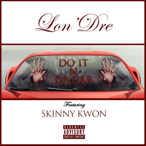 Do It N Da Car (Explicit)