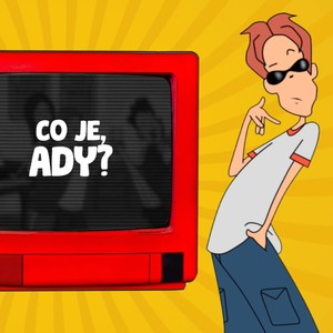 Co je, Ady? (Explicit)