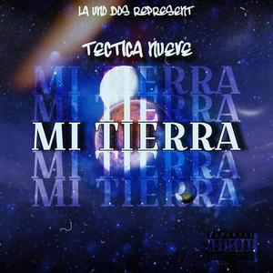 Mi Tierra (feat. TecticaNueve) [Explicit]